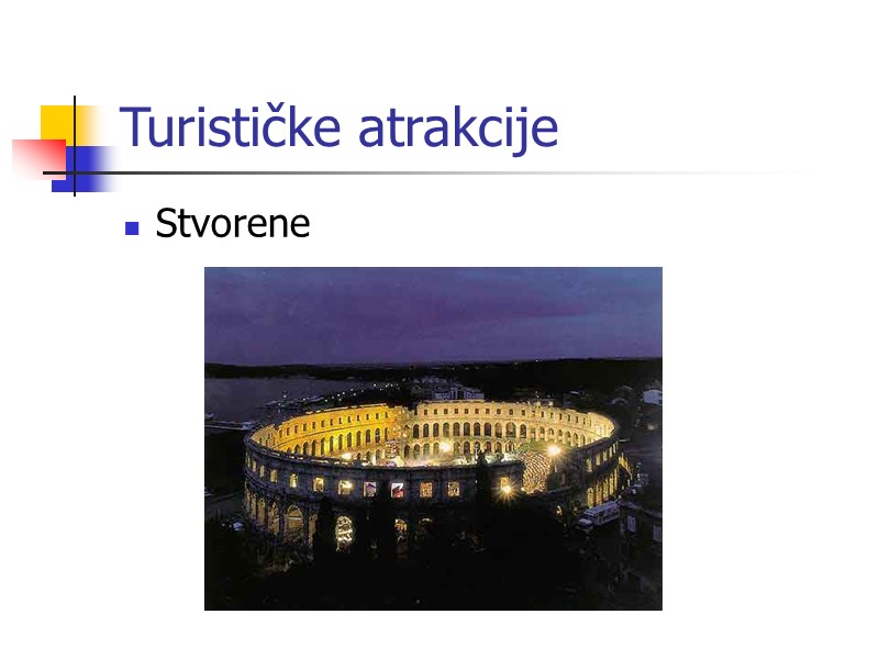 Turističke atrakcije Stvorene